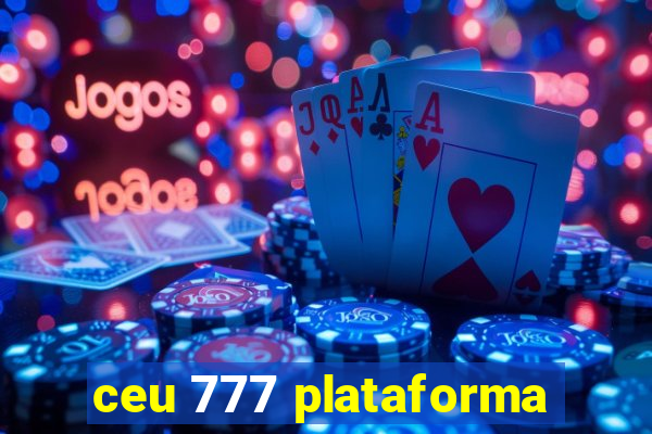 ceu 777 plataforma